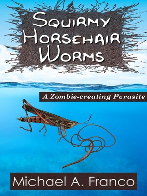 cover image of Squirmy Horsehair Worms
